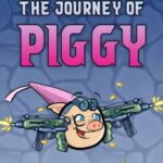 The Journey of Piggy
