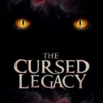 The Cursed Legacy