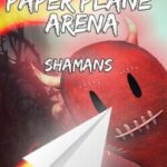 Paper Plane Arena: Shamans