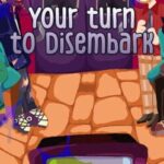 Your Turn to Disembark