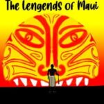 The Legends of Maui
