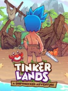 Tinkerlands: A Shipwrecked Adventure