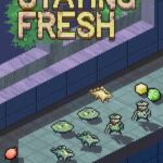 Staying Fresh