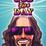 God For A Day