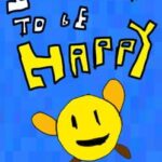 I Want To Be Happy