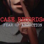 Case Records: Fear of Abduction