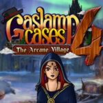 Gaslamp Cases 4: The Arcane Village