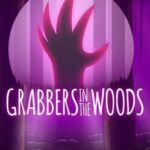 Grabbers in the Woods
