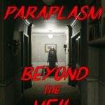 Paraplasm: Beyond the Veil