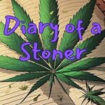 Diary of a Stoner