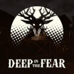 Deep in The Fear