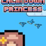 Calm Down Princess