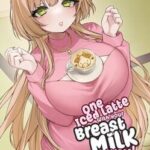 One Iced Latte With Your Breast Milk, Please!