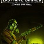 Last Hope Bunker: Zombie Survival