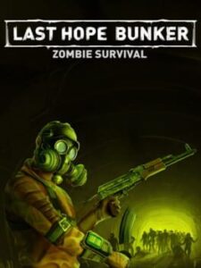 Last Hope Bunker: Zombie Survival