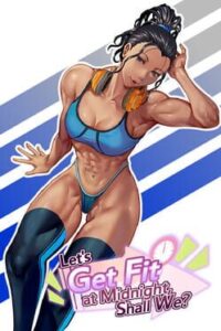 Let’s Get Fit at Midnight, Shall We?
