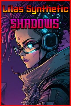 Lila’s Synthetic Shadows