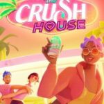 The Crush House