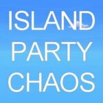 Island Party Chaos