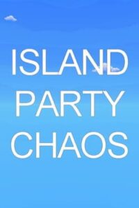 Island Party Chaos