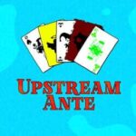 Upstream Ante