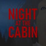 Night at the Cabin