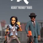 Nearly Friendly Tribes