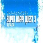 Super Happi Quest 3