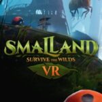 Smalland: Survive the Wilds VR