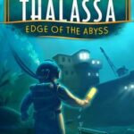 Thalassa: Edge of the Abyss