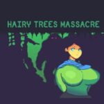 Hairy Trees Massacre