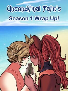 Unconditional Fate’s Season 1 Wrap Up!