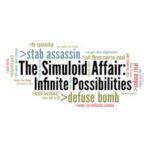 The Simuloid Affair: Infinite Possibilities