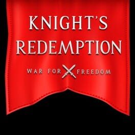Knight’s Redemption: War for Freedom