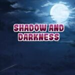 Shadow and Darkness