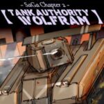 Ultimate Armored Turbodrifter: Saga Chapter 2 - Tank Authority Wolfram