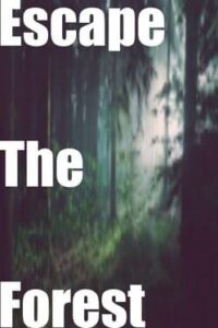 Escape The Forest