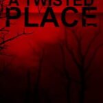 A Twisted Place