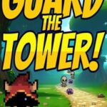 Guard the Tower!