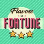 Flavors of Fortune