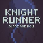 Knight Runner: Blade and Bolt