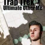 Trap Trek: Ultimate Other Me