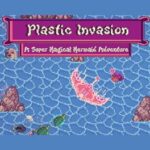 Plastic Invasion: A Super Magical Mermaid Adventure