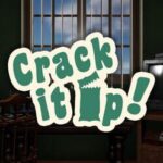 Crack it Up!