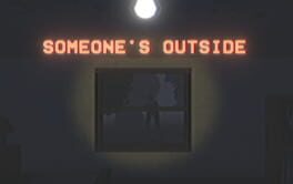 Someone’s Outside