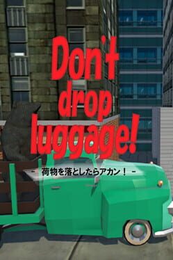 Don’t Drop Luggage!