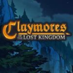 Claymores of the Lost Kingdom