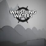 Whistling Waters