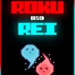 Roku and Rei