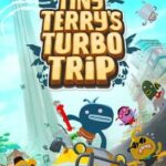 Tiny Terry's Turbo Trip